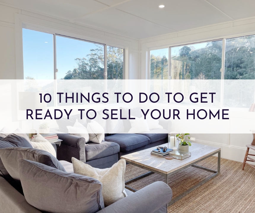 10 Things To Do To Get Ready To Sell Your Home