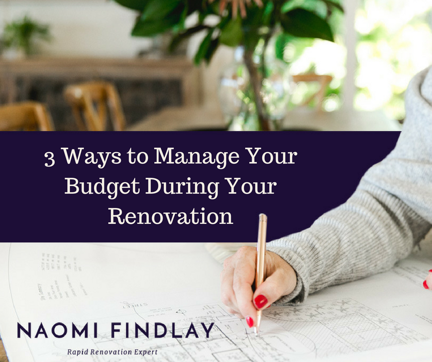 3 ways to manage your budget during renovation