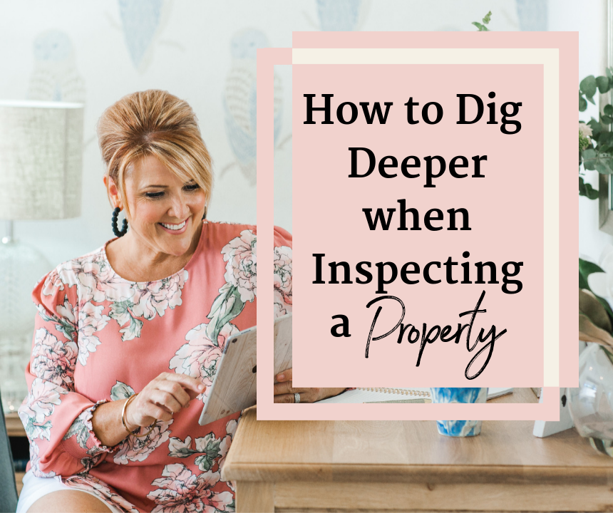 How To Dig Deeper When Inspecting A Property renovation course