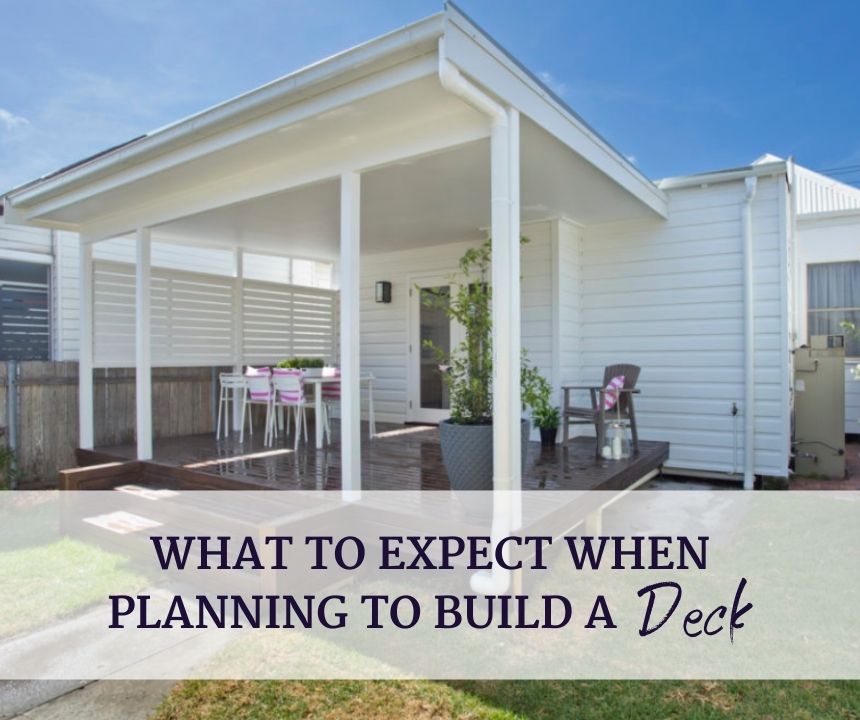 What to Expect When Planning to Build a Deck - Naomi Findlay