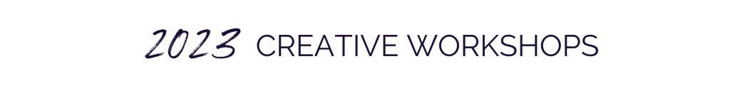2023 creative workshop heading