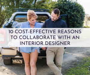 10 Cost-Effective Reasons To Collaborate With An Interior Designer