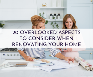 20 Overlooked Aspects To Consider When Renovating Your Home
